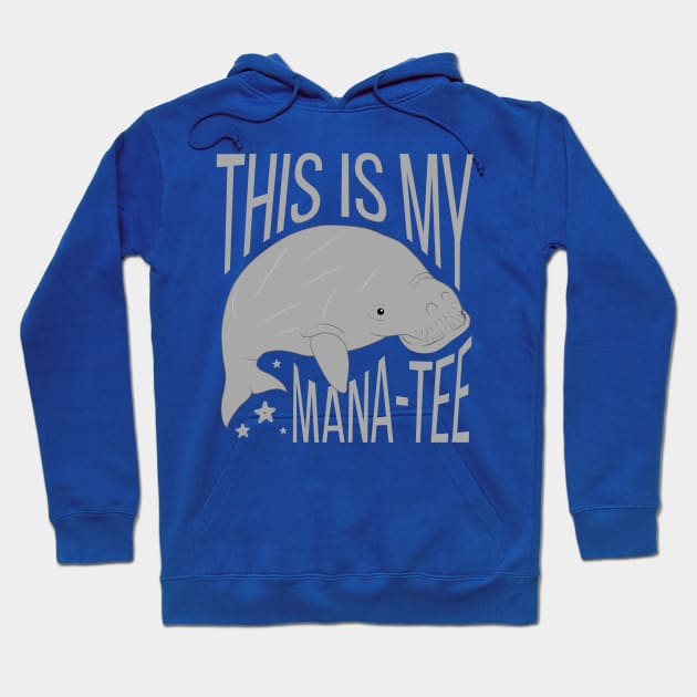 This Is My Manatee Funny Pun Hoodie by valiantbrotha